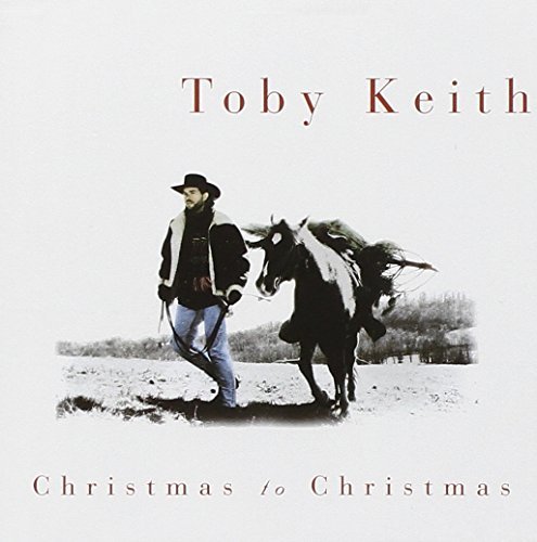 Christmas to Christmas by Keith, Toby (2000) Audio CD von Umvd Special Markets