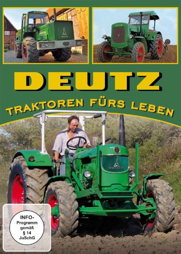 Deutz - Traktoren fürs Leben von Unbekannt