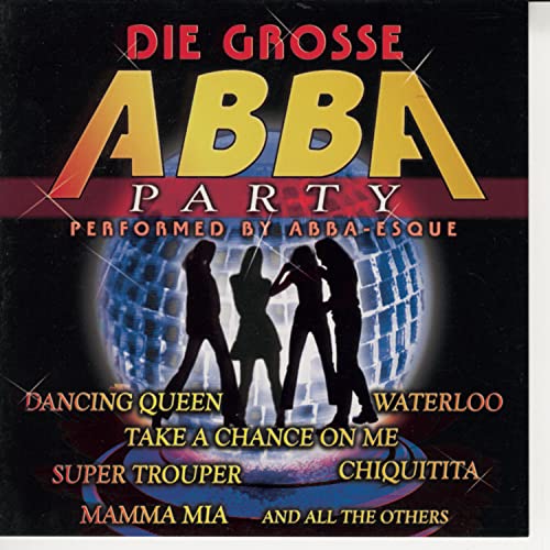Die Grosse Abba-Party Die Grosse Abba-Party von SONY MUSIC CANADA ENTERTAINMENT INC.