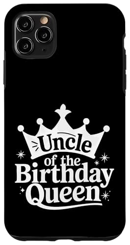 Onkel Onkel der Geburtstagskönigin Hülle für iPhone 11 Pro Max von Uncle Family Uncles Great Uncle