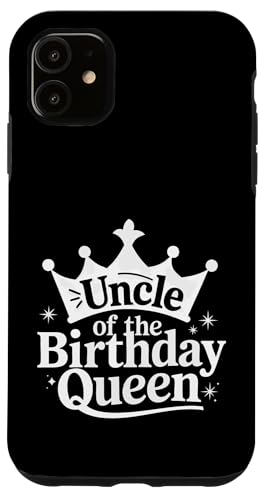 Onkel Onkel der Geburtstagskönigin Hülle für iPhone 11 von Uncle Family Uncles Great Uncle