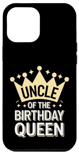 Onkel Onkel der Geburtstagskönigin Hülle für iPhone 12 Pro Max von Uncle Family Uncles Great Uncle