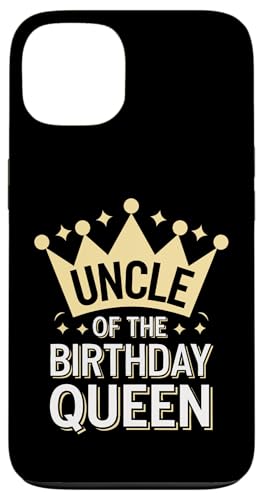 Onkel Onkel der Geburtstagskönigin Hülle für iPhone 13 von Uncle Family Uncles Great Uncle