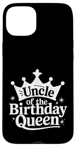 Onkel Onkel der Geburtstagskönigin Hülle für iPhone 15 Plus von Uncle Family Uncles Great Uncle