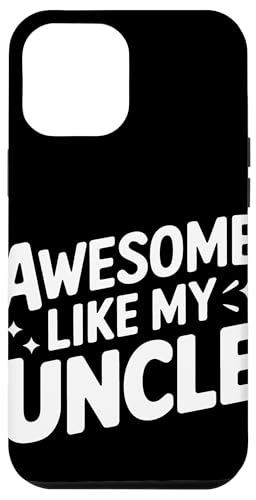 Uncle Awesome Like My Oncle Hülle für iPhone 12 Pro Max von Uncle Family Uncles Great Uncle