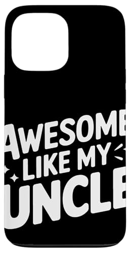 Uncle Awesome Like My Oncle Hülle für iPhone 13 Pro Max von Uncle Family Uncles Great Uncle