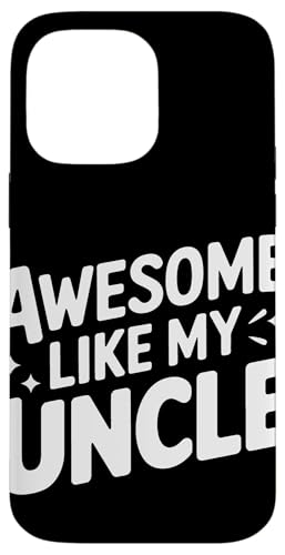 Uncle Awesome Like My Oncle Hülle für iPhone 14 Pro Max von Uncle Family Uncles Great Uncle
