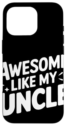 Uncle Awesome Like My Oncle Hülle für iPhone 16 Pro von Uncle Family Uncles Great Uncle