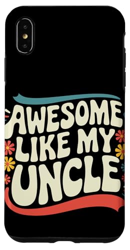 Uncle Awesome Like My Oncle Hülle für iPhone XS Max von Uncle Family Uncles Great Uncle