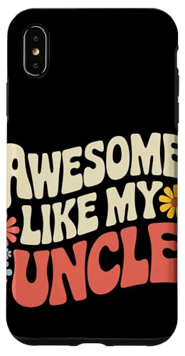 Uncle Awesome Like My Oncle Hülle für iPhone XS Max von Uncle Family Uncles Great Uncle