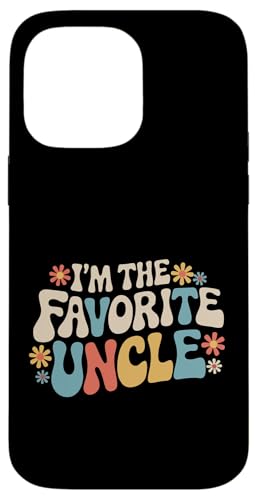 Uncle I'm The Favorite Oncle Hülle für iPhone 14 Pro Max von Uncle Family Uncles Great Uncle