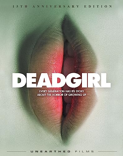 Deadgirl (15th Anniversary Edition) von Unearthed Films