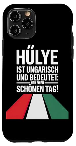 Hülye Ist Ungarisch Hab Einen Schönen Tag Hülle für iPhone 11 Pro Hülye Ist Ungarisch Hab Einen Schönen Tag Hülle für iPhone 11 Pro von Ungarn Ungarisch Kollege Humor Spruch