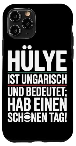 Hülye Ist Ungarisch Hab Einen Schönen Tag Hülle für iPhone 11 Pro Hülye Ist Ungarisch Hab Einen Schönen Tag Hülle für iPhone 11 Pro von Ungarn Ungarisch Kollege Humor Spruch