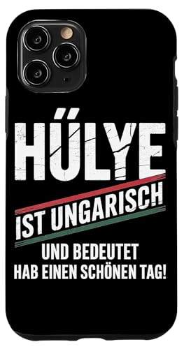 Hülye Ist Ungarisch Hab Einen Schönen Tag Hülle für iPhone 11 Pro Hülye Ist Ungarisch Hab Einen Schönen Tag Hülle für iPhone 11 Pro von Ungarn Ungarisch Kollege Humor Spruch