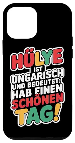 Hülye Ist Ungarisch Hab Einen Schönen Tag Hülle für iPhone 12 mini Hülye Ist Ungarisch Hab Einen Schönen Tag Hülle für iPhone 12 mini von Ungarn Ungarisch Kollege Humor Spruch