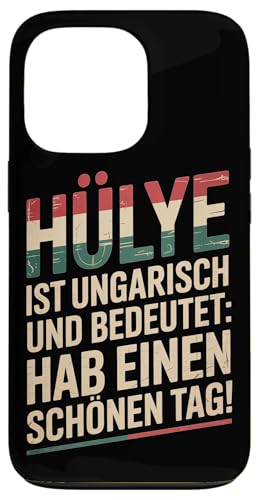 Hülye Ist Ungarisch Hab Einen Schönen Tag Hülle für iPhone 13 Pro Hülye Ist Ungarisch Hab Einen Schönen Tag Hülle für iPhone 13 Pro von Ungarn Ungarisch Kollege Humor Spruch