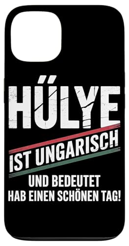 Hülye Ist Ungarisch Hab Einen Schönen Tag Hülle für iPhone 13 Hülye Ist Ungarisch Hab Einen Schönen Tag Hülle für iPhone 13 von Ungarn Ungarisch Kollege Humor Spruch