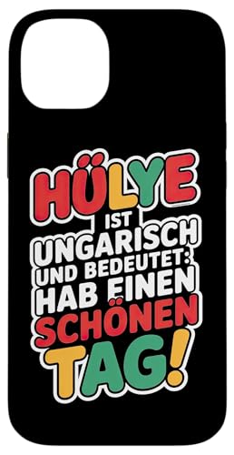 Hülye Ist Ungarisch Hab Einen Schönen Tag Hülle für iPhone 14 Plus Hülye Ist Ungarisch Hab Einen Schönen Tag Hülle für iPhone 14 Plus von Ungarn Ungarisch Kollege Humor Spruch
