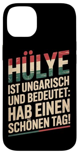 Hülye Ist Ungarisch Hab Einen Schönen Tag Hülle für iPhone 14 Plus Hülye Ist Ungarisch Hab Einen Schönen Tag Hülle für iPhone 14 Plus von Ungarn Ungarisch Kollege Humor Spruch
