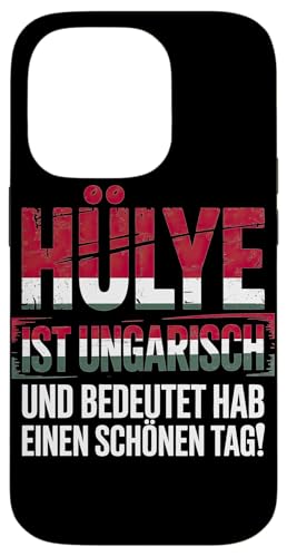 Hülye Ist Ungarisch Hab Einen Schönen Tag Hülle für iPhone 14 Pro Hülye Ist Ungarisch Hab Einen Schönen Tag Hülle für iPhone 14 Pro von Ungarn Ungarisch Kollege Humor Spruch