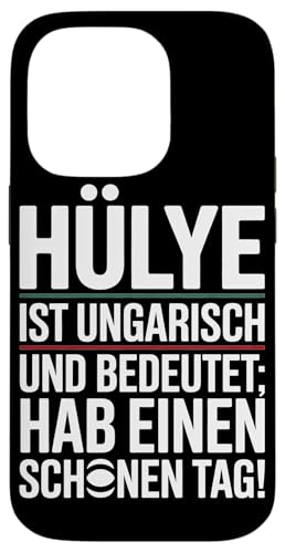 Hülye Ist Ungarisch Hab Einen Schönen Tag Hülle für iPhone 14 Pro Hülye Ist Ungarisch Hab Einen Schönen Tag Hülle für iPhone 14 Pro von Ungarn Ungarisch Kollege Humor Spruch