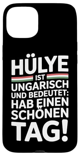 Hülye Ist Ungarisch Hab Einen Schönen Tag Hülle für iPhone 15 Plus Hülye Ist Ungarisch Hab Einen Schönen Tag Hülle für iPhone 15 Plus von Ungarn Ungarisch Kollege Humor Spruch
