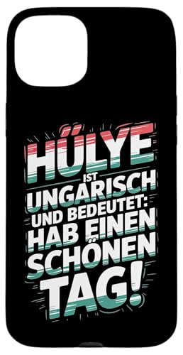 Hülye Ist Ungarisch Hab Einen Schönen Tag Hülle für iPhone 15 Plus Hülye Ist Ungarisch Hab Einen Schönen Tag Hülle für iPhone 15 Plus von Ungarn Ungarisch Kollege Humor Spruch