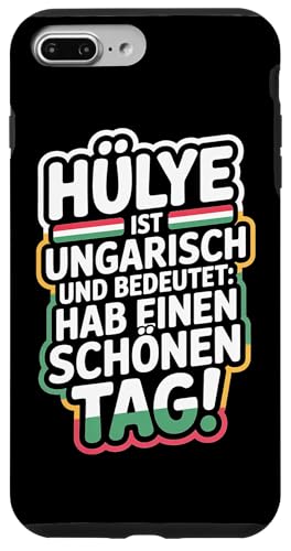 Hülye Ist Ungarisch Hab Einen Schönen Tag Hülle für iPhone 7 Plus/8 Plus Hülye Ist Ungarisch Hab Einen Schönen Tag Hülle für iPhone 7 Plus/8 Plus von Ungarn Ungarisch Kollege Humor Spruch
