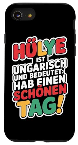Hülye Ist Ungarisch Hab Einen Schönen Tag Hülle für iPhone SE (2020) / 7 / 8 von Ungarn Ungarisch Kollege Humor Spruch
