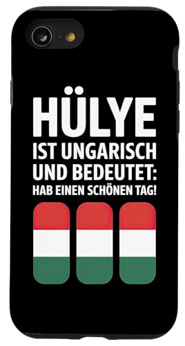 Hülye Ist Ungarisch Hab Einen Schönen Tag Hülle für iPhone SE (2020) / 7 / 8 von Ungarn Ungarisch Kollege Humor Spruch