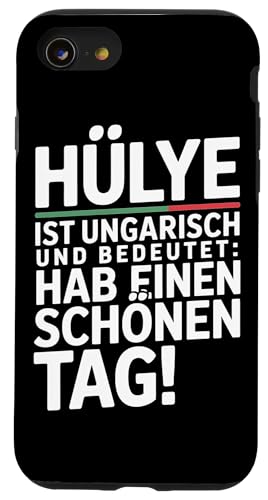 Hülye Ist Ungarisch Hab Einen Schönen Tag Hülle für iPhone SE (2020) / 7 / 8 von Ungarn Ungarisch Kollege Humor Spruch
