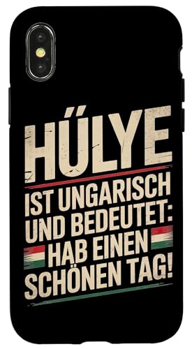 Hülye Ist Ungarisch Hab Einen Schönen Tag Hülle für iPhone X/XS Hülye Ist Ungarisch Hab Einen Schönen Tag Hülle für iPhone X/XS von Ungarn Ungarisch Kollege Humor Spruch