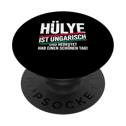 Hülye Ist Ungarisch Hab Einen Schönen Tag PopSockets Klebender PopGrip Hülye Ist Ungarisch Hab Einen Schönen Tag PopSockets Klebender PopGrip von Ungarn Ungarisch Kollege Humor Spruch