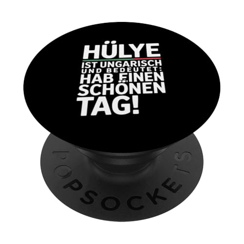 Hülye Ist Ungarisch Hab Einen Schönen Tag PopSockets Klebender PopGrip Hülye Ist Ungarisch Hab Einen Schönen Tag PopSockets Klebender PopGrip von Ungarn Ungarisch Kollege Humor Spruch