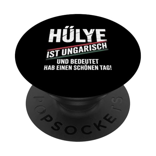 Hülye Ist Ungarisch Hab Einen Schönen Tag PopSockets Klebender PopGrip Hülye Ist Ungarisch Hab Einen Schönen Tag PopSockets Klebender PopGrip von Ungarn Ungarisch Kollege Humor Spruch