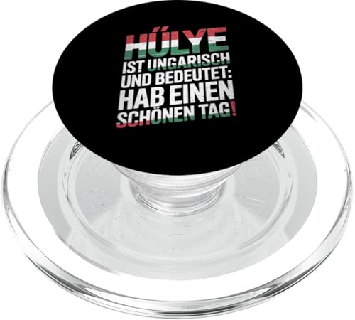 Hülye Ist Ungarisch Hab Einen Schönen Tag PopSockets PopGrip für MagSafe Hülye Ist Ungarisch Hab Einen Schönen Tag PopSockets PopGrip für MagSafe von Ungarn Ungarisch Kollege Humor Spruch