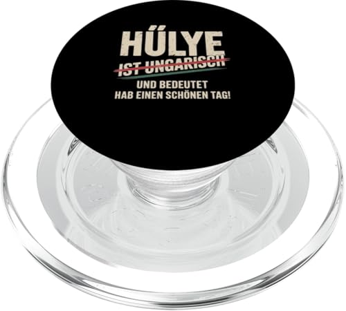 Hülye Ist Ungarisch Hab Einen Schönen Tag PopSockets PopGrip für MagSafe Hülye Ist Ungarisch Hab Einen Schönen Tag PopSockets PopGrip für MagSafe von Ungarn Ungarisch Kollege Humor Spruch