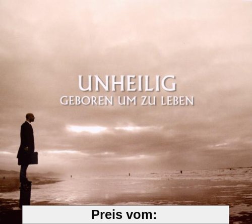 Geboren Um zu Leben (Ltd.Deluxe Version) von Unheilig