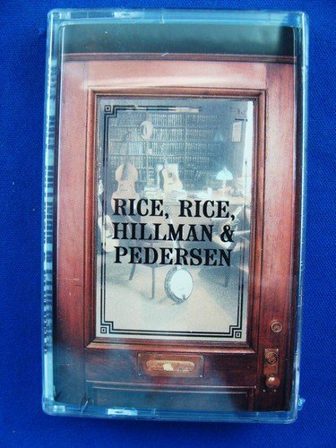 Rice Rice Hillman & Pedersen [Musikkassette] von Uni/Rounder
