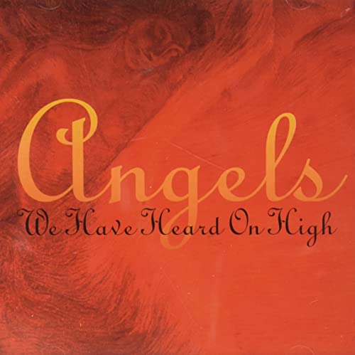 Angels We Have Heard on.. Angels We Have Heard on.. von Unidisc