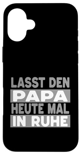 Lasst Den Papa Heute Mal In Ruhe - Geburtstag Vatertag Hülle für iPhone 16 Plus Lasst Den Papa Heute Mal In Ruhe - Geburtstag Vatertag Hülle für iPhone 16 Plus von United Labels