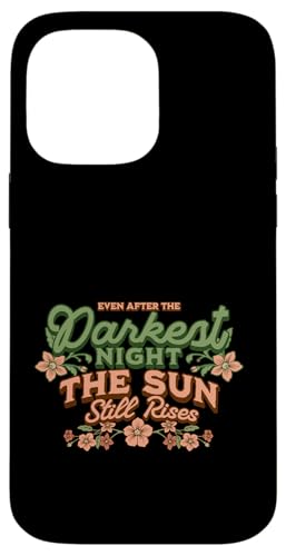 The Sun Still Rises - Positivity Statement Hülle für iPhone 14 Pro Max The Sun Still Rises - Positivity Statement Hülle für iPhone 14 Pro Max von United Labels
