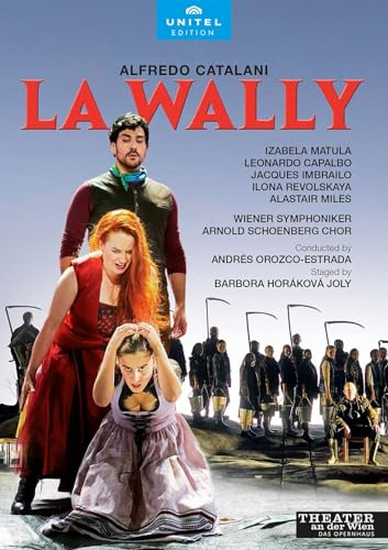 Catalani: La Wally [Theater an der Wien, November 2021] von Unitel Edition