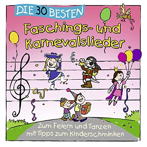Die 30 besten Faschings- und Karnevalslieder Die 30 besten Faschings- und Karnevalslieder von UNIVERSAL MUSIC GROUP