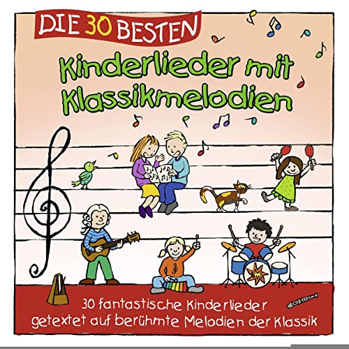 Die 30 besten Kinderlieder mit Klassikmelodien Die 30 besten Kinderlieder mit Klassikmelodien von UNIVERSAL MUSIC GROUP