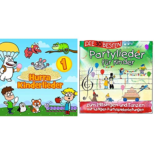 Hurra Kinderlieder 1 & Die 30 besten Partylieder für Kinder - zum Mitsingen und Tanzen von Universal Family Entertai