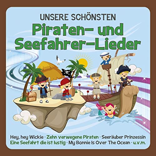 Unsere Schönsten Piraten-und Seefahrer-Lieder von UNIVERSAL MUSIC GROUP