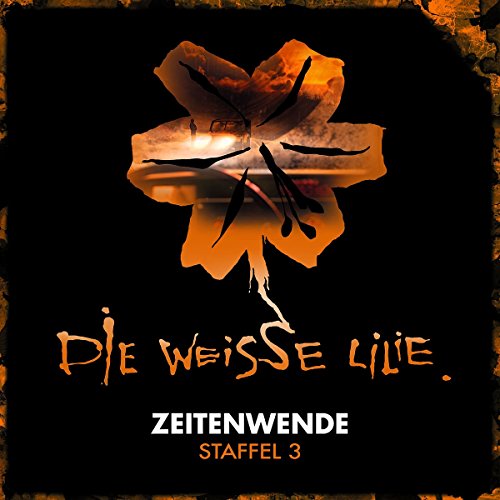 Die Weisse Lilie - Staffel 3: Zeitenwende (3-CD Box) von Universal Music; Folgenreich