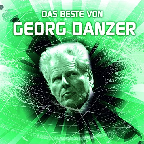 Das Beste Von Georg Danzer Das Beste Von Georg Danzer von Universal Music Austria
